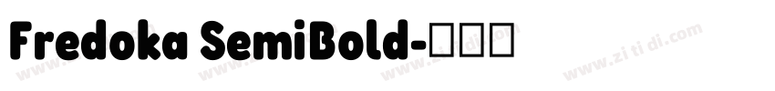 Fredoka SemiBold字体转换 Fredoka SemiBold字体转换